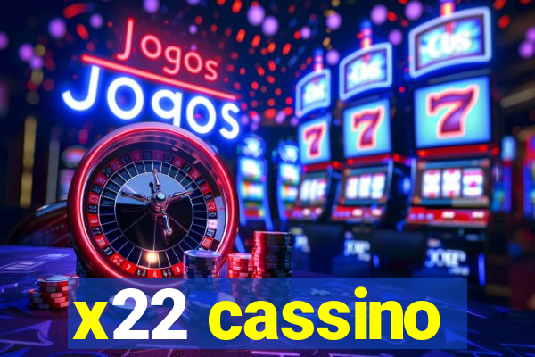 x22 cassino