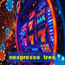 nespresso tres luzes piscando