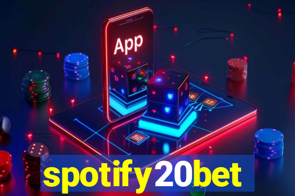 spotify20bet