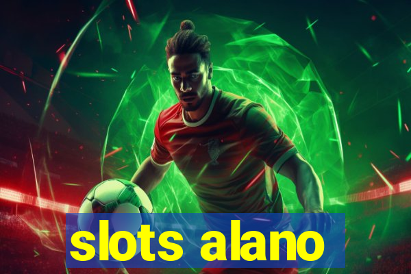 slots alano
