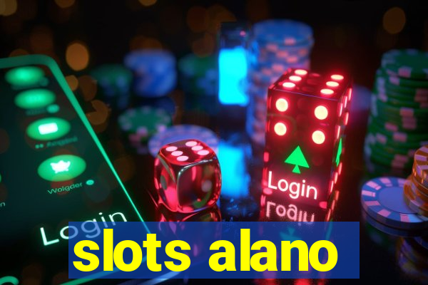 slots alano