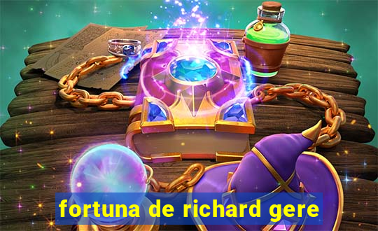 fortuna de richard gere
