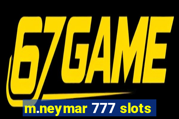 m.neymar 777 slots
