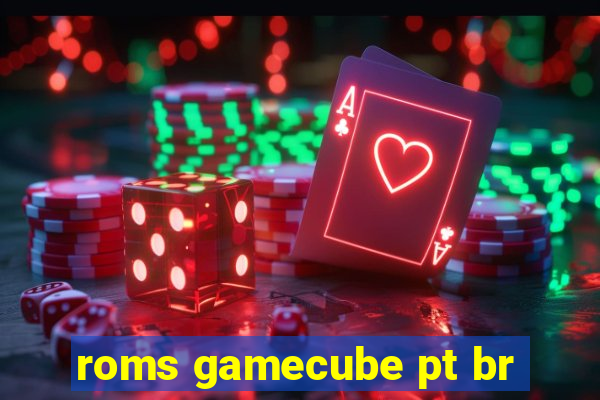 roms gamecube pt br