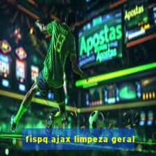 fispq ajax limpeza geral