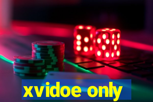 xvidoe only