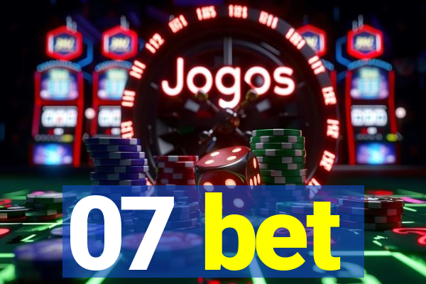 07 bet