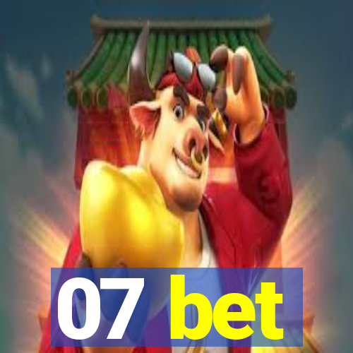 07 bet