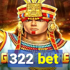 322 bet