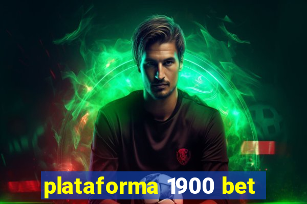 plataforma 1900 bet