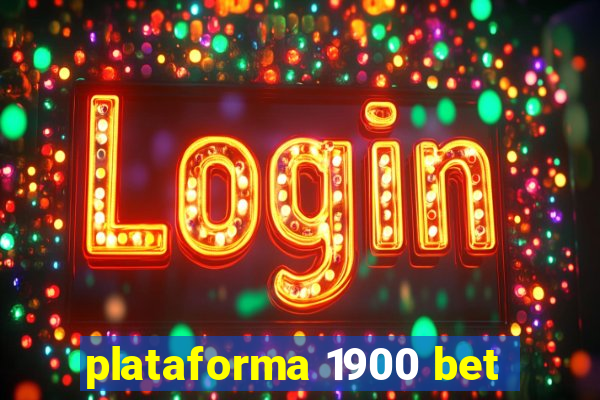 plataforma 1900 bet