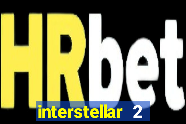 interstellar 2 operation terra 2040
