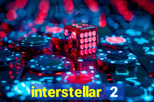 interstellar 2 operation terra 2040
