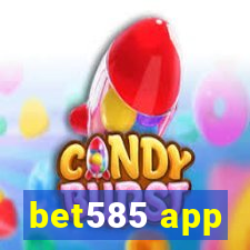 bet585 app
