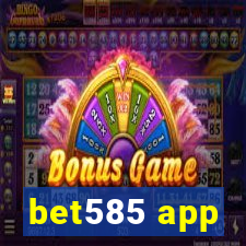 bet585 app