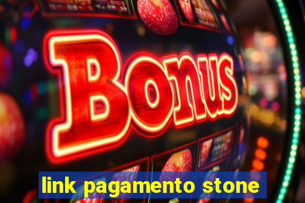 link pagamento stone