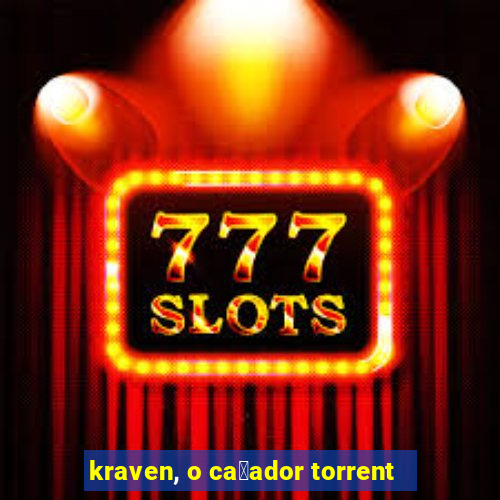 kraven, o ca莽ador torrent
