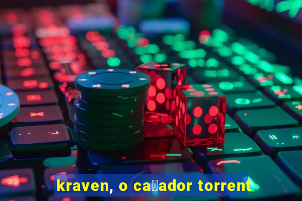 kraven, o ca莽ador torrent