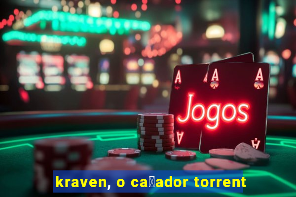 kraven, o ca莽ador torrent