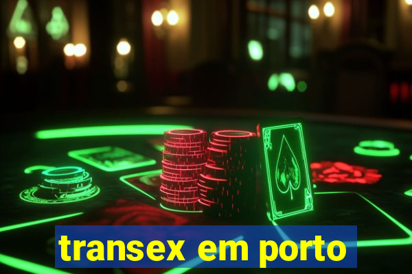 transex em porto