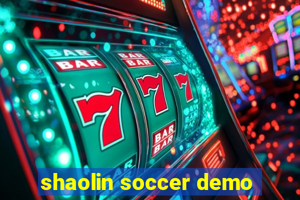 shaolin soccer demo