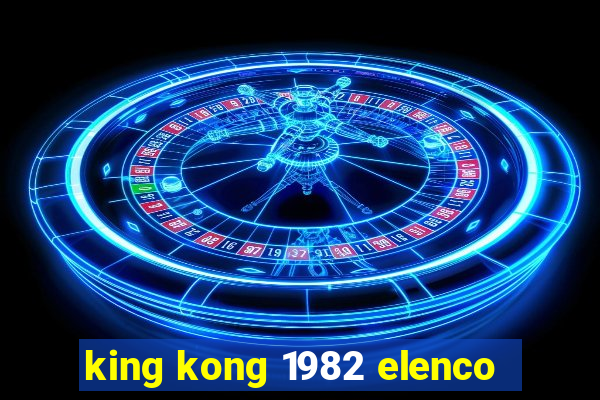 king kong 1982 elenco