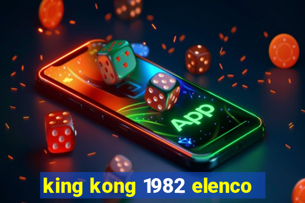 king kong 1982 elenco
