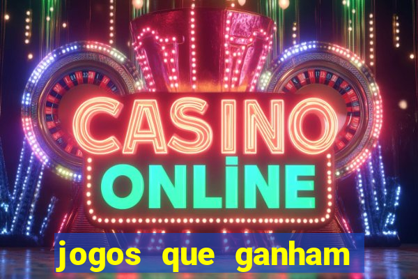 jogos que ganham dinheiro de verdade