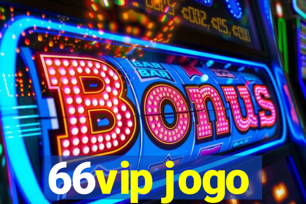 66vip jogo
