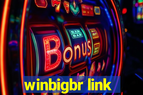 winbigbr link