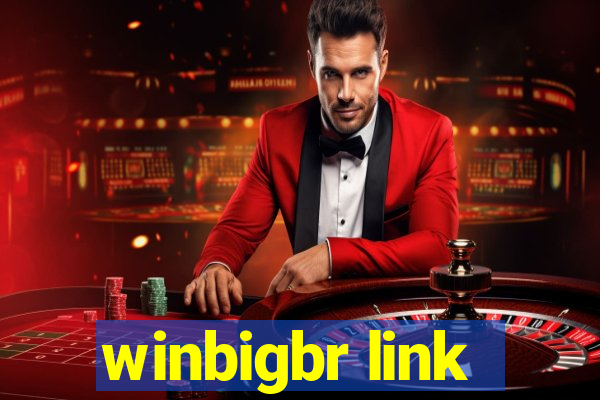 winbigbr link