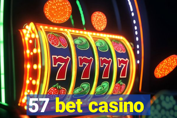57 bet casino