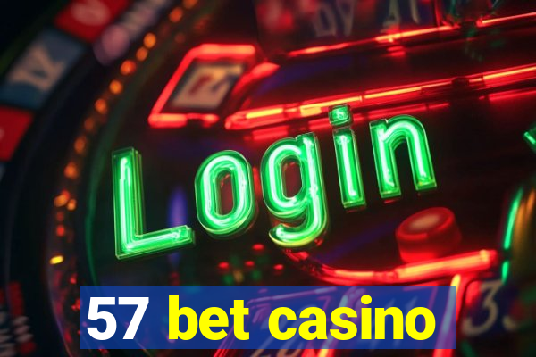57 bet casino