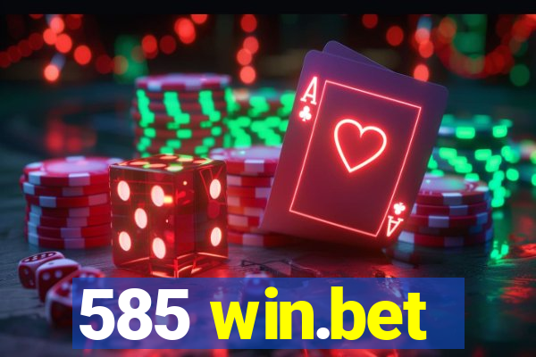 585 win.bet