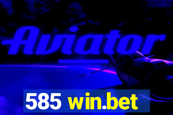 585 win.bet