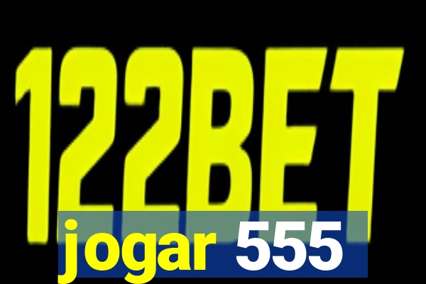 jogar 555