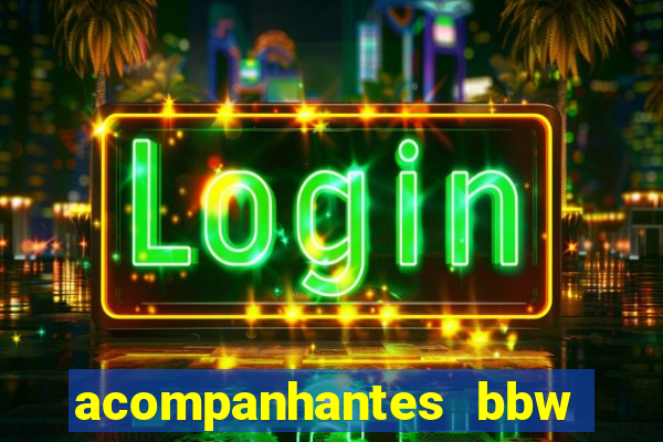 acompanhantes bbw porto alegre