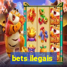 bets ilegais