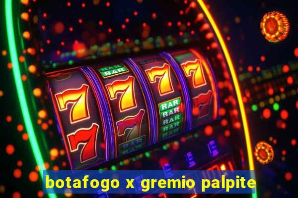 botafogo x gremio palpite