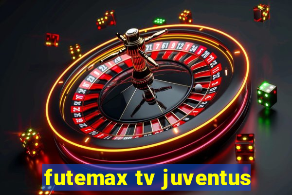 futemax tv juventus