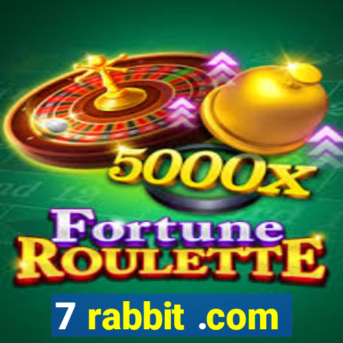 7 rabbit .com