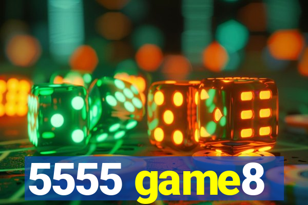 5555 game8