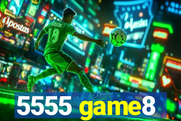 5555 game8