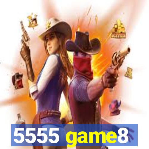 5555 game8