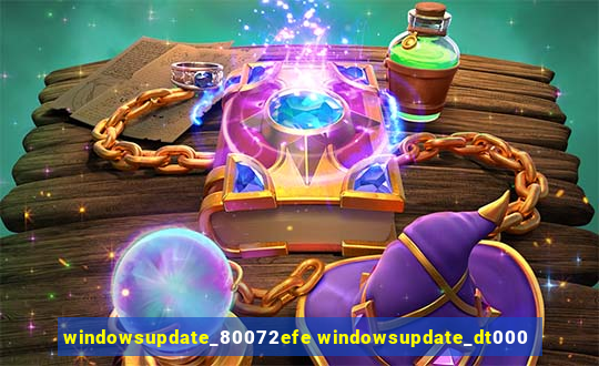 windowsupdate_80072efe windowsupdate_dt000