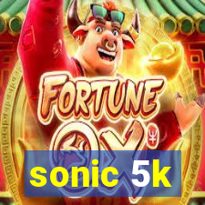 sonic 5k