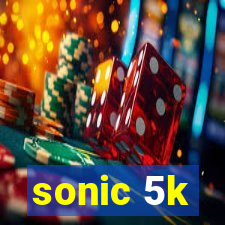 sonic 5k