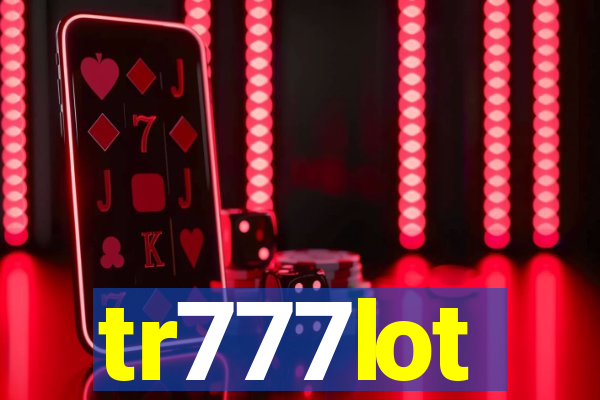 tr777lot
