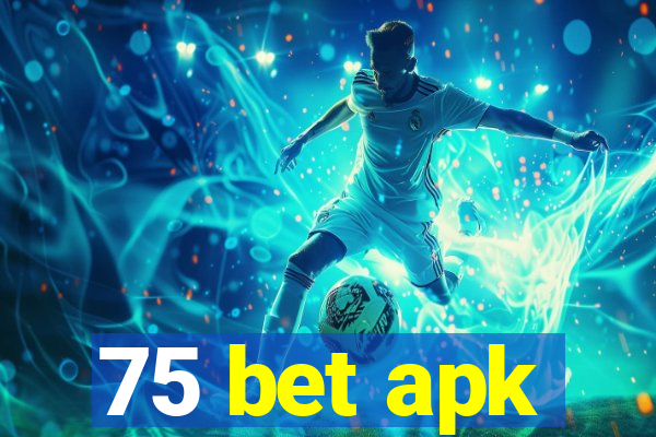 75 bet apk