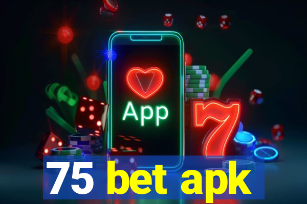 75 bet apk